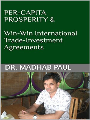 cover image of Per-Capita Prosperity & Win-Win International Trade-Investment Agreements